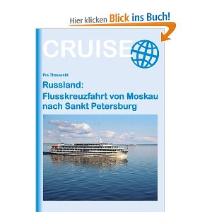 Outdoor Reisefhrer Russland: Flusskreuzfahrt von Moskau nach Sankt Petersburg